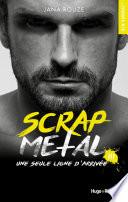 Scrap Metal - tome 3 Une seule ligne d'arrivée