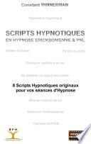 Scripts Hypnotiques en Hypnose Ericksonienne Et Pnl