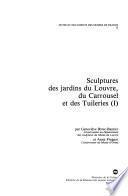 Sculptures des jardins du Louvre, du Carrousel et des Tuileries