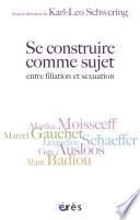 Se construire comme sujet, entre filiation et sexuation