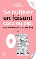 Se cultiver en faisant caca ou pipi (ou tout ce que vous voulez)