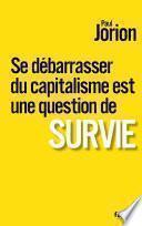 Se débarrasser du capitalisme est une question de survie