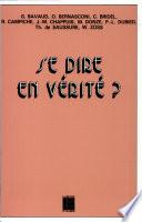 Se dire en vérité?