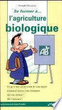 Se former à... l'agriculture biologique