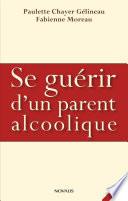 Se guérir d'un parent alcoolique