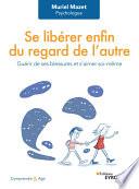 Se libérer enfin du regard de l'autre