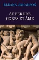 Se Perdre Corps Et AME