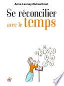 Se réconcilier avec le temps