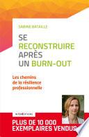 Se reconstruire après un burn-out - 2e éd.