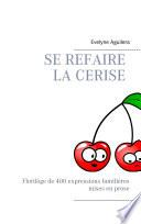 Se refaire la cerise