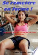Se remettre en forme !