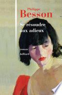 Se résoudre aux adieux