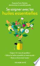 Se soigner avec les huiles essentielles