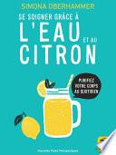 Se soigner grâce à l'eau et au citron