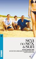 Sea No Sex and Sun (scénario du film)