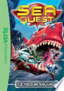 Sea Quest 04 - Le requin sauvage