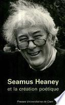 Seamus Heaney et la création poétique