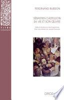 Sébastien Castellion, sa vie et son oeuvre (1515-1563).