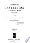 Sébastien Castellion, sa vie et son oeuvre (1515-1563)