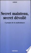 Secret maintenu, secret dévoilé