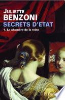 Secrets d'Etat - Tome 1 : La chambre de la reine