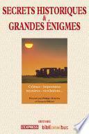 Secrets historiques et grandes énigmes