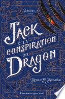 Section 13 (Tome 3) - Jack et la conspiration du Dragon