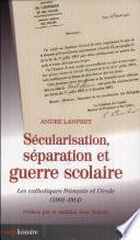 Sécularisation, séparation et guerre scolaire