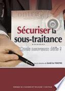 Sécuriser la sous-traitance : quels nouveaux défis ?