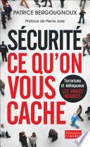 Sécurité : ce qu'on vous cache