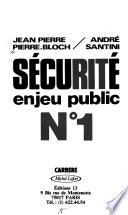 Sécurité, enjeu public no 1