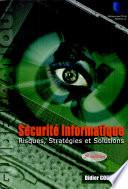Sécurité informatique : risques, stratégies et solutions : échec au cyber-roi