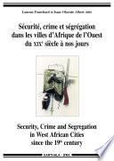 Security, crime and segregation in West African cities since the 19th century