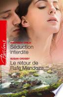Séduction interdite - Le retour de Rafe Mendoza