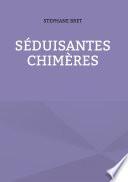 Séduisantes chimères