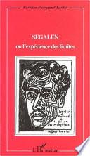 SEGALEN OU L'EXPÉRIENCE DES LIMITES