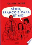 Ségo, François, papa et moi