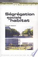 Ségrégation sociale et habitat