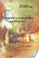 Seigneurs et Rebelles en Morvan