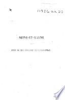Seine-et-Marne. Essai de Bibliographie départementale, ou catalogue des ouvrages imprimés et manuscrits ... ayant pour objet le département de Sein-́et-Marne, etc