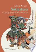 Sekigahara, la plus grande bataille de samouraïs