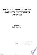 Selected Female African Novelists, Playwrights, and Poets