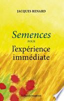 Semences pour l'expérience immédiate