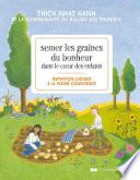 Semer les graines du bonheur dans le coeur des enfants