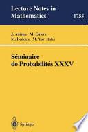 Seminaire de Probabilites XXXV