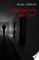 Séminaire mortel