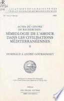 Sémiologie de l'amour dans les civilisations méditerranéennes (2). Hommage à André Goursonnet