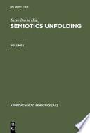 Semiotics Unfolding: Theory and history of semiotics. Semiotics and social interaction