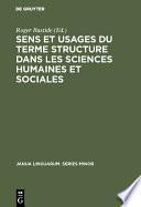 Sens et usages du terme structure dans les sciences humaines et sociales
