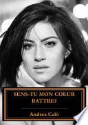 Sens-Tu Mon Coeur Battre ?